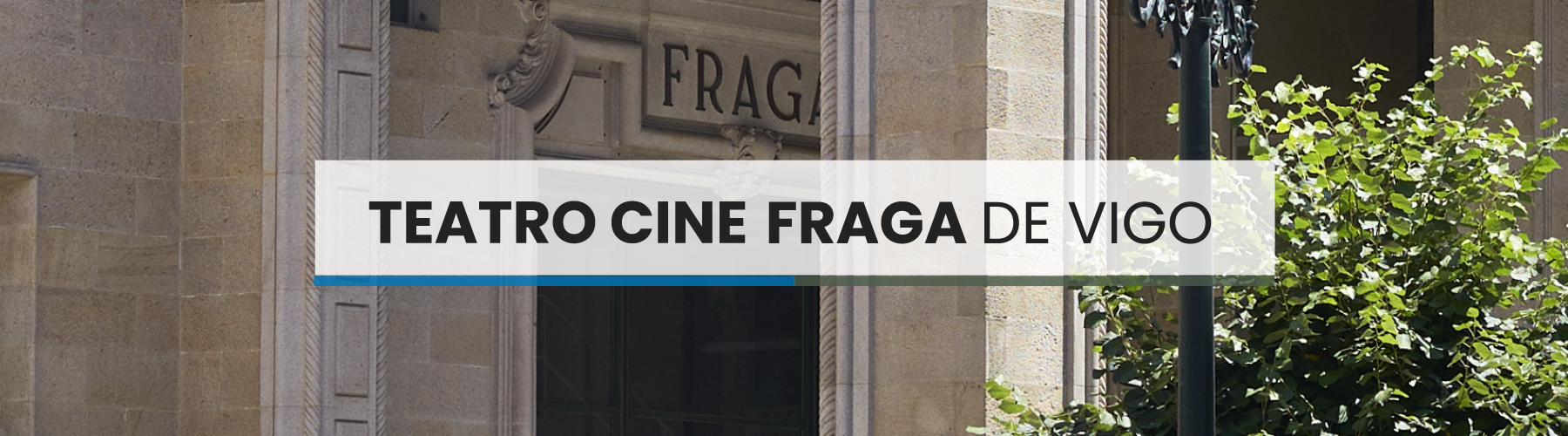 
		Teatro Cine Fraga
	